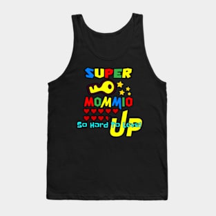 Funny Super Mommio So Hard To Level Up Tank Top